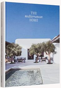 The Mediterranean Home (Residential Architecture and Interiors with a Southern Touch) by gestalten, 9783967040760