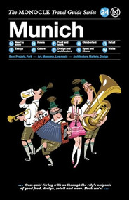 The Monocle Travel Guide to Munich (The Monocle Travel Guide Series) by Tyler Brule, Andrew Tuck, 9783899559255