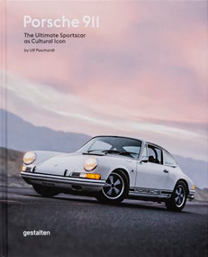 Porsche 911 (The Ultimate Sportscar as Cultural Icon) by Ulf Poschardt, 9783899556872