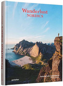 Wanderlust Nordics (Exploring Trails in Scandinavia) by gestalten, Cam Honan, 9783967040807