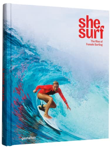 She Surf (The Rise of Female Surfing) by Lauren L. Hill, gestalten, 9783899559989