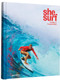 She Surf (The Rise of Female Surfing) by Lauren L. Hill, gestalten, 9783899559989