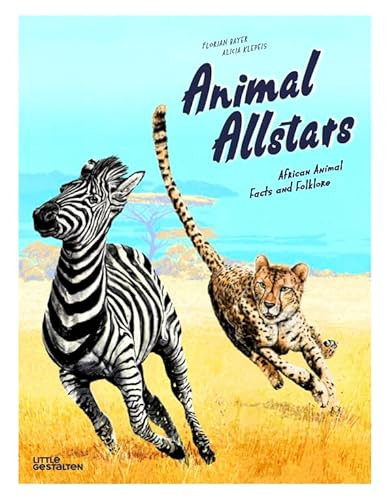 Animal Allstars (African Animals Facts and Folklore) by Alicia Klepeis, Florian Bayer, 9783899557824