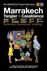 The Monocle Travel Guide to Marrakech, Tangier + Casablanca by Monocle, 9783899559729