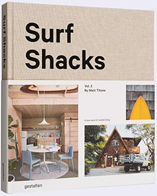 Surf Shacks Volume 2 (The New Wave of Coastal Living) by gestalten, Matt Titone, Indoek, 9783899558579