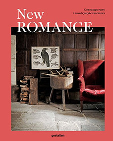 New Romance (Contemporary Countrystyle Interiors) by Gestalten, 9783899556971