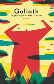 Goliath (Un garçon pas comme les autres) (French Edition) by Little Gestalten, Ximo Abadia, 9783899558883