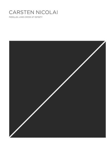 Carsten Nicolai (Parallel Lines Cross at Infinity) by Carsten Nicolai, Gerd Harry Lybke, 9783899555974