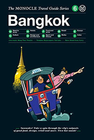 The Monocle Travel Guide to Bangkok (The Monocle Travel Guide Series) by Monocle, 9783899556339