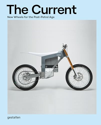 The Current (New Wheels for the Post-Petrol Age) by Gestalten, 9783899559569