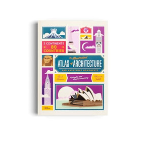 The Illustrated Atlas of Architecture and Marvelous Monuments by Alexandre Verhille, Sarah Tavernier, 9783899557756