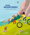 Young Adventurers (Outdoor Activities in Nature) by Susie Rae, Caroline Attia, Little Gestalten, 9783967047448