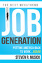 Job Generation (Putting America Back To Work...Again!) by Steven R Musick, 9781599323886