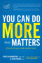 You Can Do MORE that Matters (If you knew you could, wouldn't you?) by Greg Hammond, Ron Ware, 9781599323428
