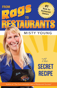 From Rags To Restaurants (The Secret Recipe) by Misty Young, 9781599323770