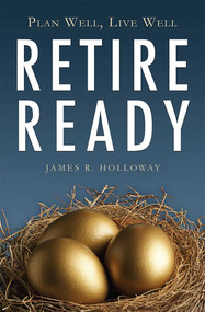 Retire Ready by James R. Holloway, 9781599324531