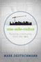 One Mile Radius (Building Community From The Core) by Mark Deutschmann, 9781599325361