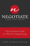 Negotiate Like The Pros (The Essential Guide to Effective Negotiating) by John Patrick Dolan, 9781599324708