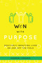 Won With Purpose (Positively Impacting Lives On And Off The Field) by Andrew Limouris, 9781642257328
