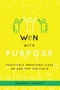 Won With Purpose (Positively Impacting Lives On And Off The Field) by Andrew Limouris, 9781642257328