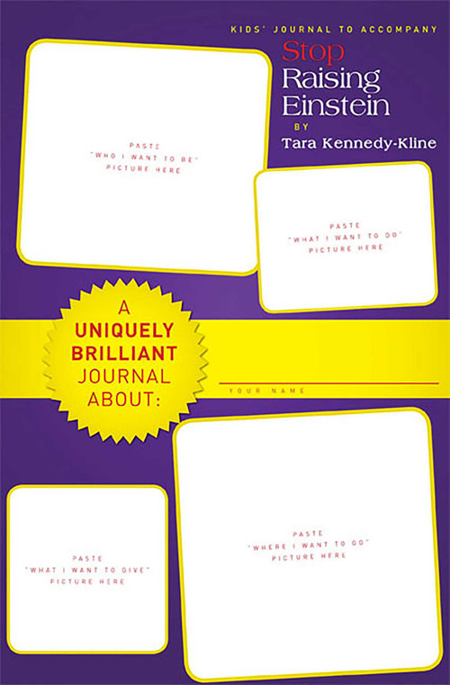 Stop Raising Einstein Journal (Kids Journal) by Tara Kennedy-Kline, 9781599321738