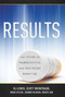 RESULTS (The Future Of Pharmaceutical And Healthcare Marketing) by Scott Weintraub, R.J. Lewis, Roger Zan, Brad Sitler, 9781599325071