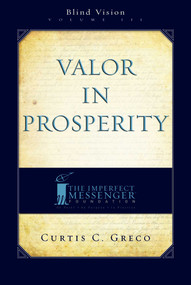 Valor In Prosperity (2nd Edition) by Curtis Greco, 9781599321998