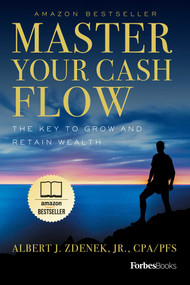 FOB: Master Your Cash Flow (The Key To Grow And Retain Wealth) by Albert J. Zdenek Jr., 9781599327136