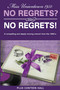 No Regrets? No Regrets! (A compelling and deeply moving memoir from the 1950's) by Plus Conteen Hall, 9781599322650