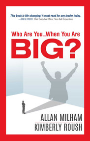 Who Are You...When You Are BIG? by Allan Milham, Kimberly Roush, 9781599324555