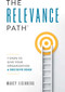 The Relevance Path™? (7 Steps To Give Your Organization A Decisive Edge) by Marcy Eisenberg, 9781599327358