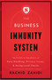 The Business Immunity System (The Pitfalls & Side Effects of Data Handling, Privacy Issues, & Background Checks) by Rachid Zahidi, 9781599325392