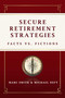 Secure Retirement Strategies (Facts VS. Fiction) by Marc Smith, Michael Neft, 9781599327488