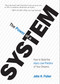 The Power Of A System (How To Build the Injury Law Practice of Your Dreams) by John H. Fisher, 9781599324210
