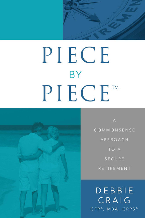 Piece By Piece™ (A Commonsense Approach To A Secure Retirement) by Debbie Craig, 9781599327341