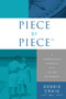 Piece By Piece™ (A Commonsense Approach To A Secure Retirement) by Debbie Craig, 9781599327341