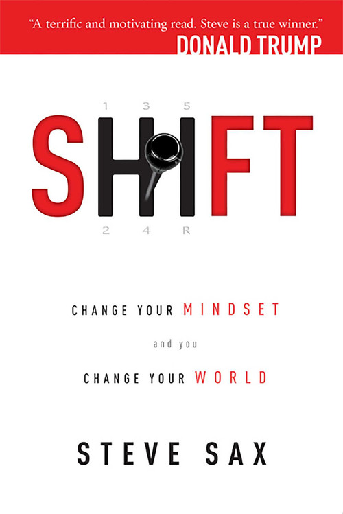 Shift (Change Your Mindset and You Change Your World) by Steve Sax, 9781599322230