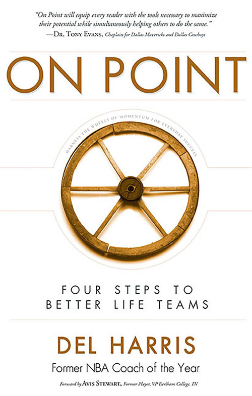 On Point (Four Steps To Better Life Teams) by Del Harris, 9781599323404