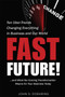 Fast Future! (Ten Uber-Trends Changing Everythingin Business and Our World) by John D. Doehring, 9781599325262
