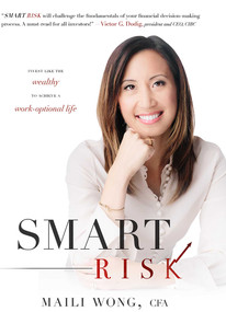 Smart Risk (Invest Like The Wealthy To Achieve A Work-Optional Life) by Maili Wong, 9781599326023