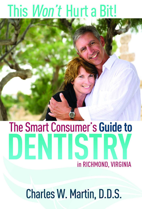This Won't Hurt A Bit! (The Smart Consumer's Guide To Dentistry) by Charles W. Martin, 9781599321820