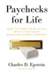Paychecks for Life (How To Turn Your 401 (K) Into A Paycheck Manufacturing Company) by Charlie Epstein, 9781599326375