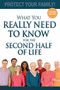What You Really Need To Know For The Second Half Of Life (Protect Your Family!) by Julieanne E. Steinbacher, 9781599324692