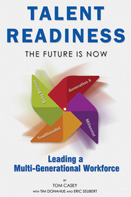 Talent Readiness (The Future Is Now) by Tom Casey, Tim Donahue, Eric Seubert, 9781599322216