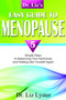 Dr. Liz's Easy Guide To Menopause (5 Simple Steps to Balancing Your Hormones and Feeling Like Yourself Again) by Elizabeth Lyster, 9781599321677