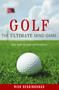 Golf (The Ultimate Mind Game) by Rick Sessinghaus, 9781599320304