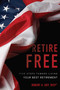 Retire Free (Five Steps Toward Living Your Best Retirement) by Robert A. Guy, 9781599324241