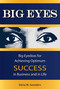 Big Eyes (Big Eyedeas for Achieving Optimum Success in Business and in Life) - 9781599320434 by Daisy M. Saunders, 9781599320434