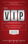 The VIP Principle (Discover How Guest Experiences Drive Long Term Growth) by Michelle Pascoe, Dave Staughton, 9781599325576