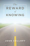 The Reward of Knowing by John Collopy, 9781599328454
